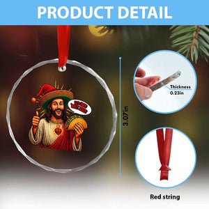 Funny Jesus Taco Mexican Crystal Glass Ornament Let Us Taco About Jesus TS14 Print Your Wear