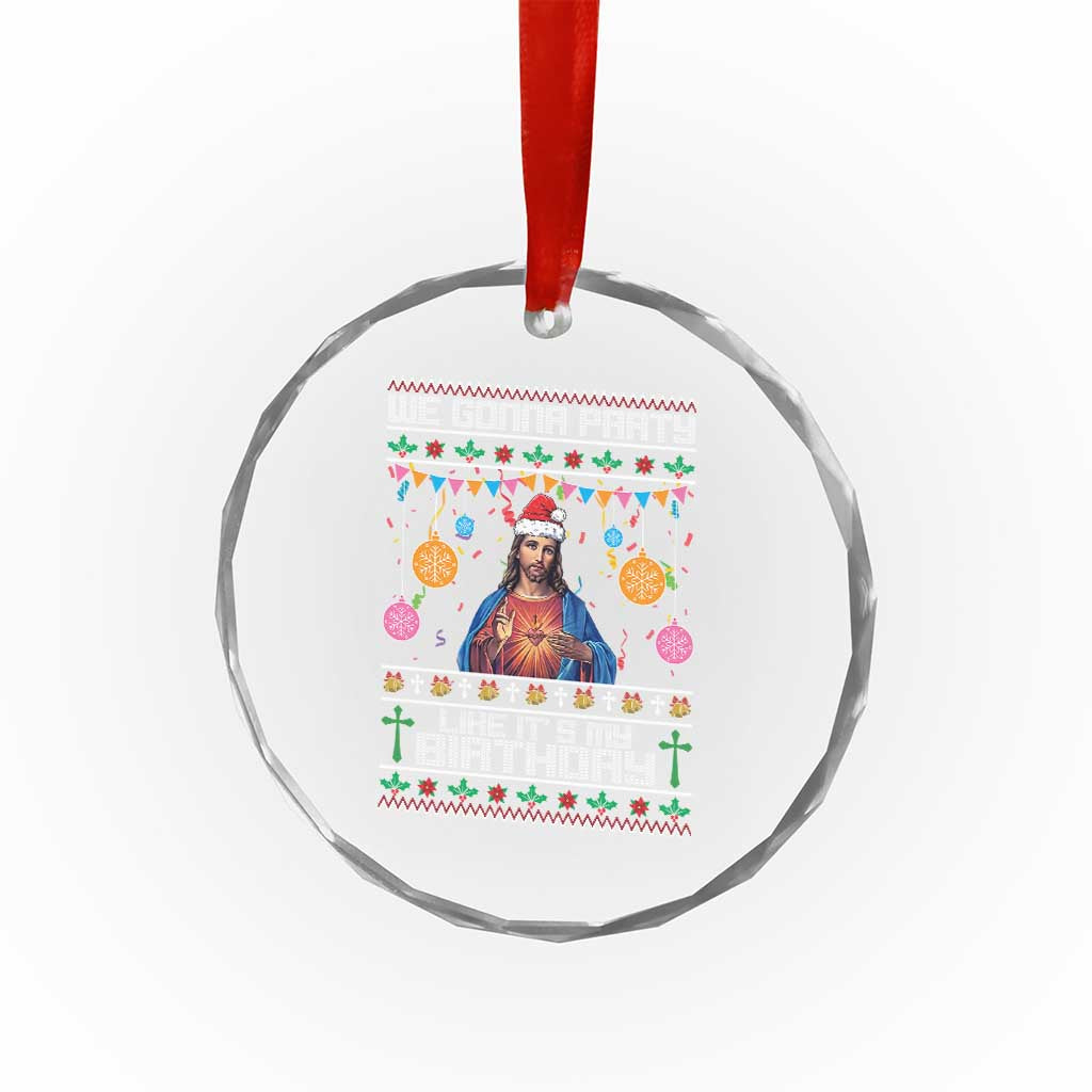 Funny Jesus Xmas Crystal Glass Ornament We Gonna Party Like It's My Birthday Christian Xmas TS11 Print Your Wear