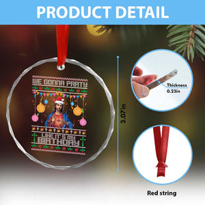 Funny Jesus Xmas Crystal Glass Ornament We Gonna Party Like It's My Birthday Christian Xmas TS11 Print Your Wear