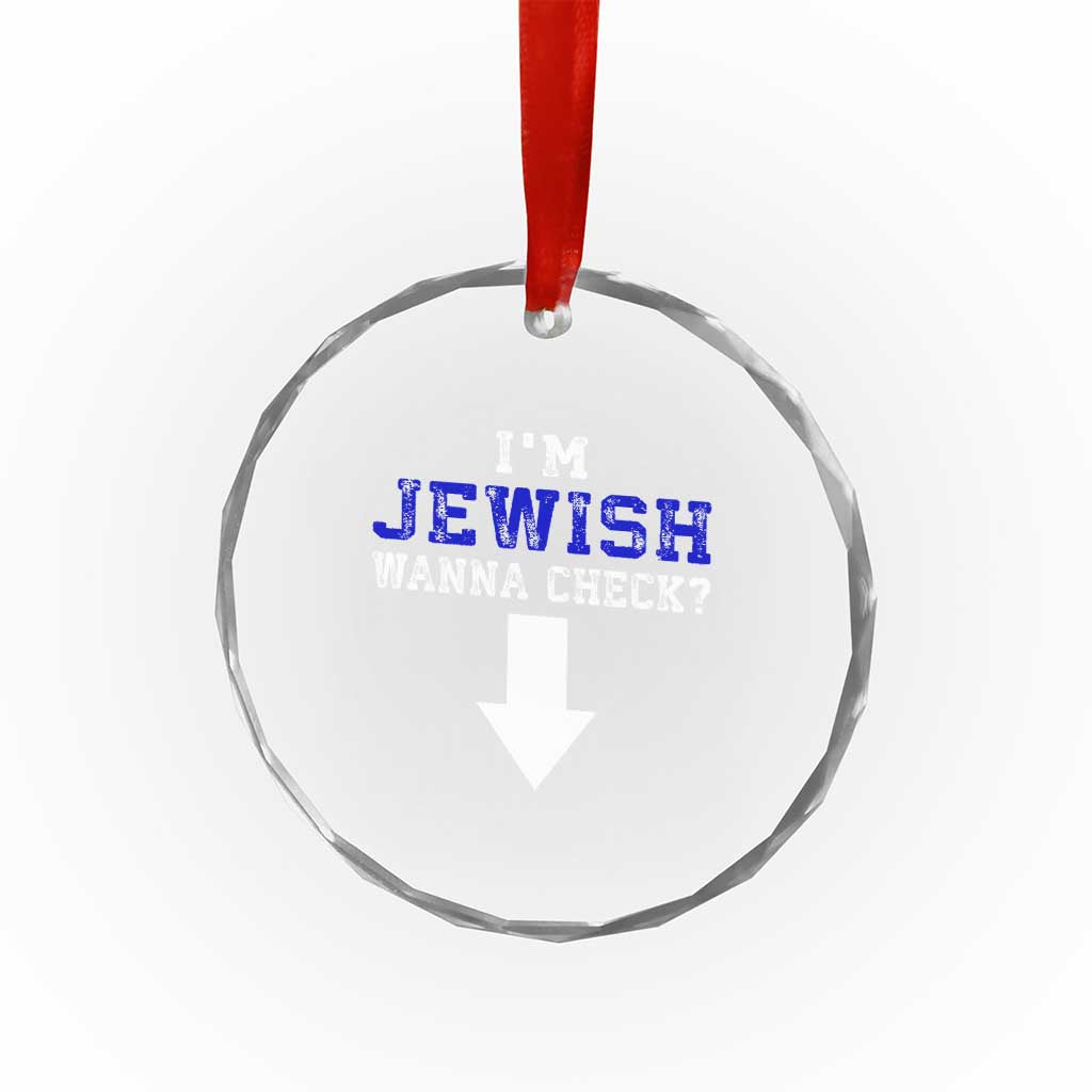 Funny Jewish Crystal Glass Ornament Im Jewish Wanna Check TS10 Print Your Wear