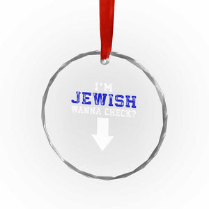Funny Jewish Crystal Glass Ornament Im Jewish Wanna Check TS10 Print Your Wear