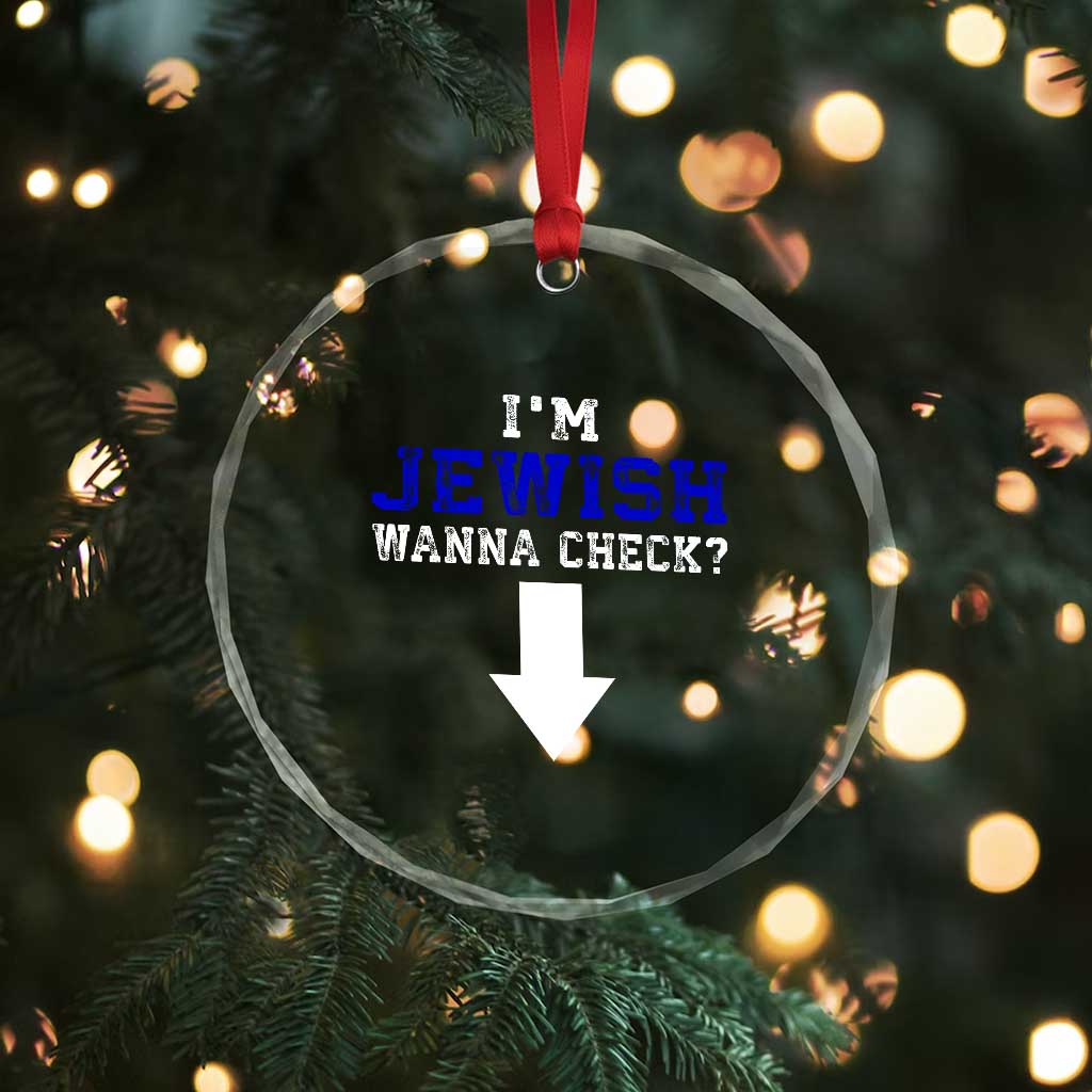 Funny Jewish Crystal Glass Ornament Im Jewish Wanna Check TS10 Print Your Wear