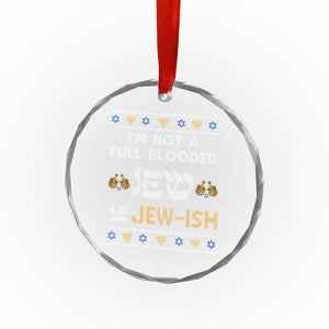 Funny Jewish Crystal Glass Ornament I'm Not Full Blooded Jew I'm Jewish Chanukah Ugly Sweater Hanukkah TS02 Print Your Wear