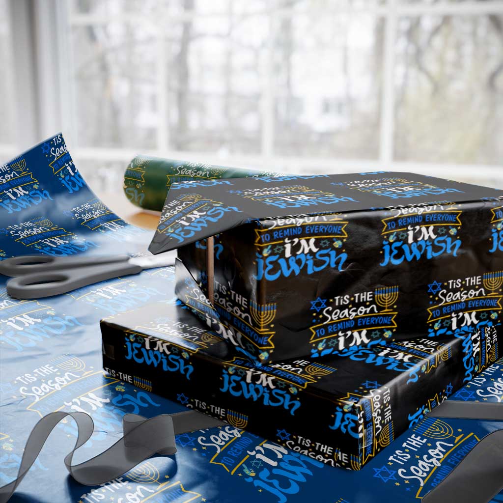 Funny Jewish Hanukkah Wrapping Paper Roll Tis The Season To Remind Everyone Im Jewish TS02 Black Print Your Wear