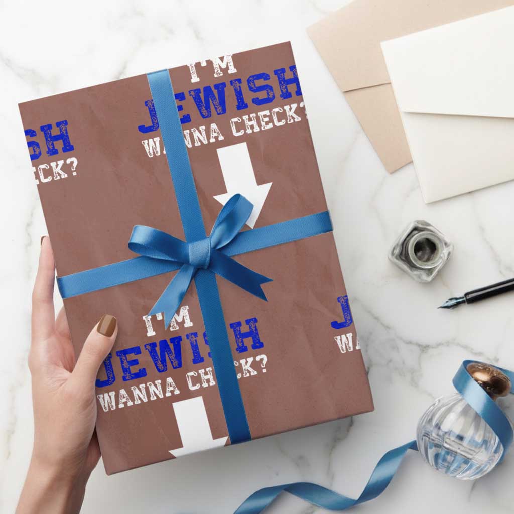 Funny Jewish Wrapping Paper Roll Im Jewish Wanna Check TS10 Mocha Print Your Wear