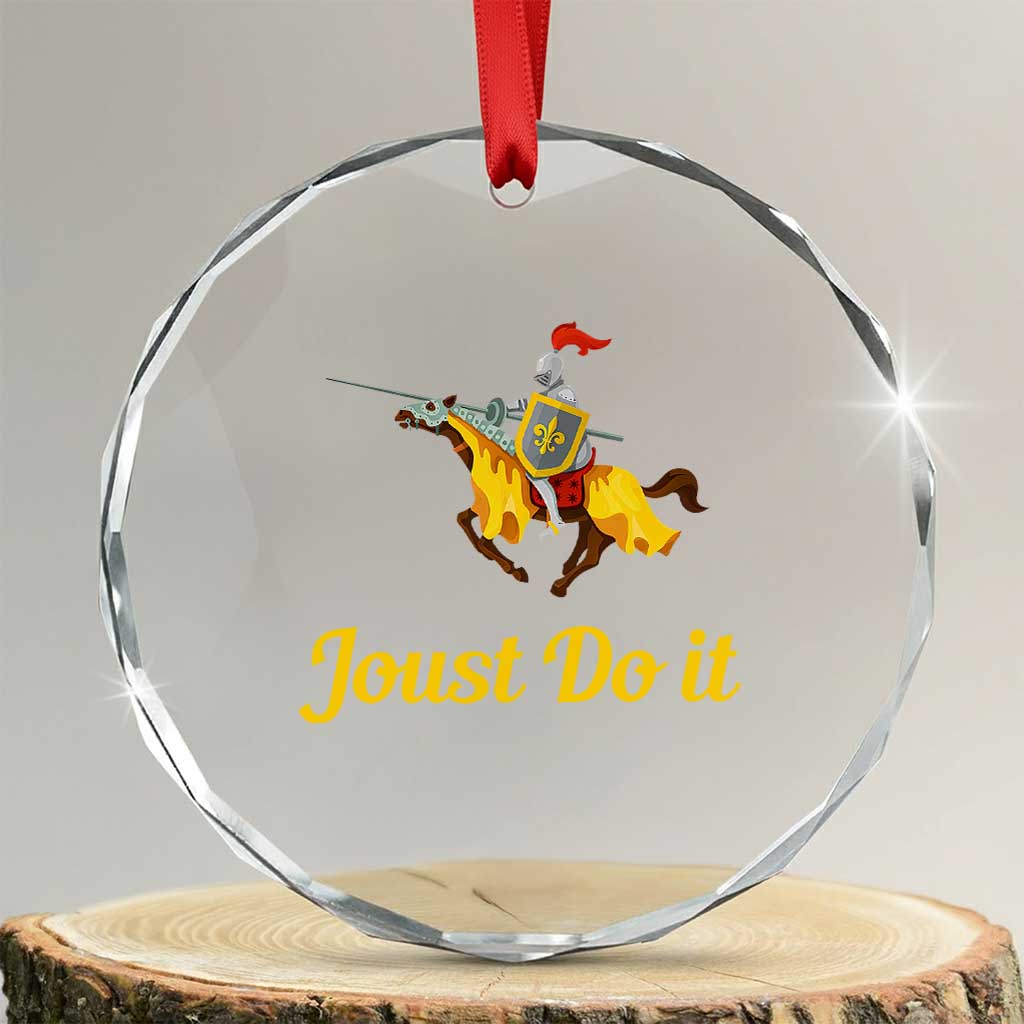 Funny Joust Do It Medieval Knight Horse Graphic Crystal Glass Ornament Jousting Renaissance Faire Parody TS02 Transparent Glass 3'' Circle Print Your Wear