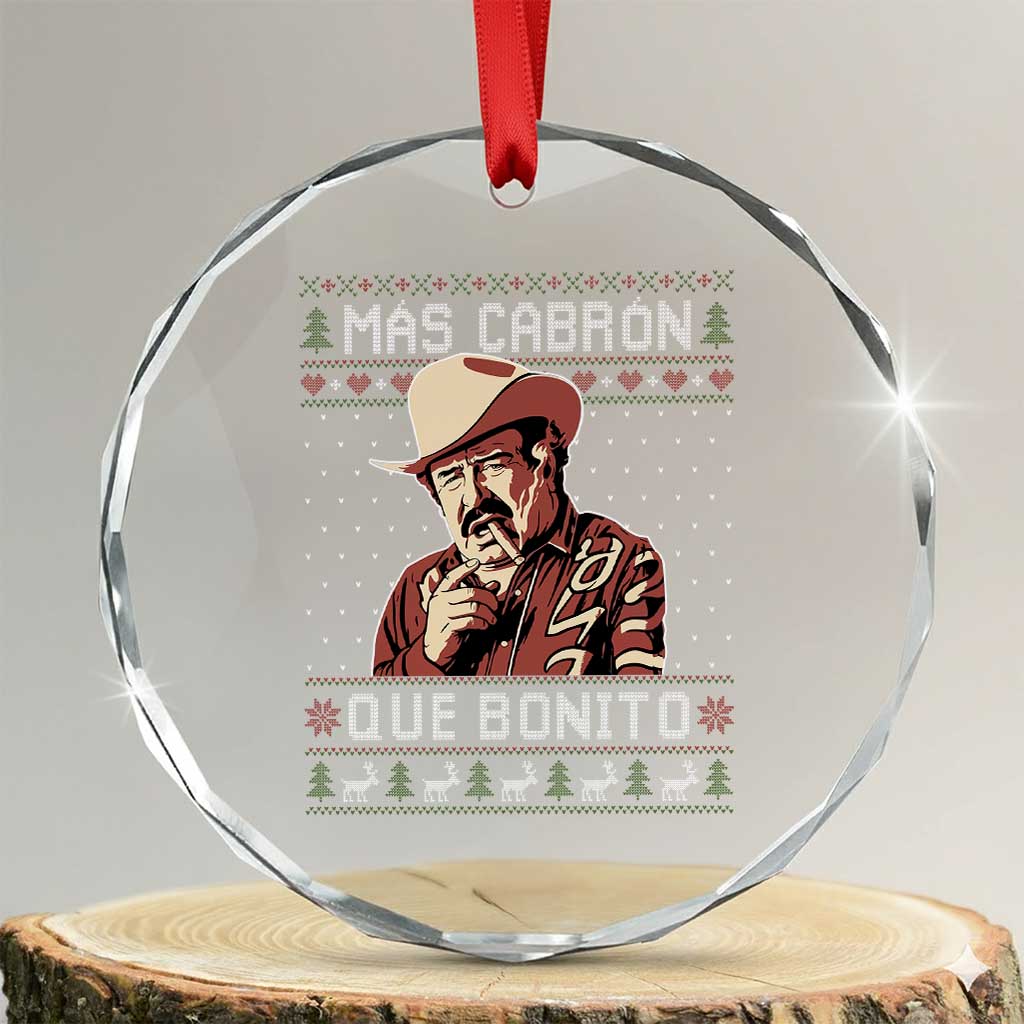 Funny Julian Garza Christmas Crystal Glass Ornament Mas Cabron Que Bonito Cowboy Holiday Mexican Xmas TS11 Transparent Glass 3'' Circle Print Your Wear