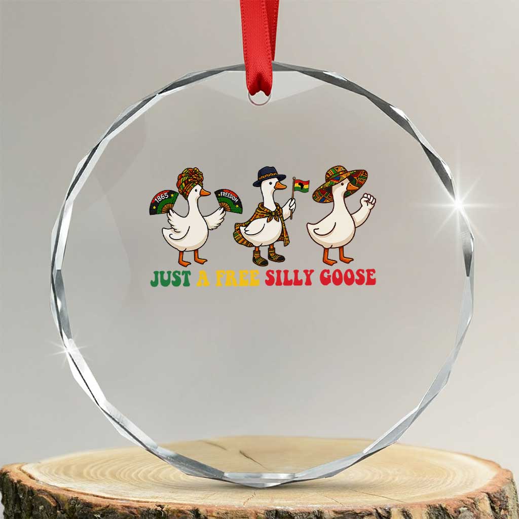 Funny Just A Free Silly Goose Crystal Glass Ornament Juneteenth Freedom Day TS12 Transparent Glass 3'' Circle Print Your Wear