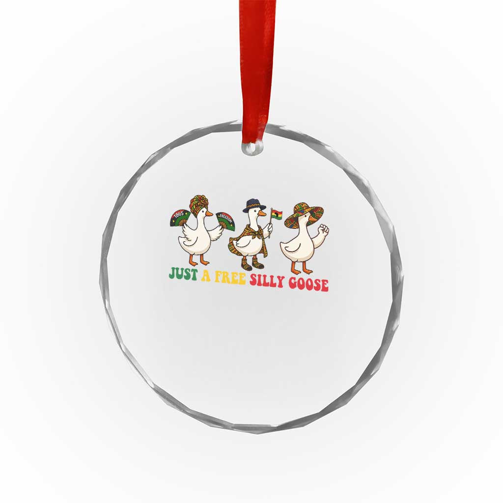 Funny Just A Free Silly Goose Crystal Glass Ornament Juneteenth Freedom Day TS12 Print Your Wear