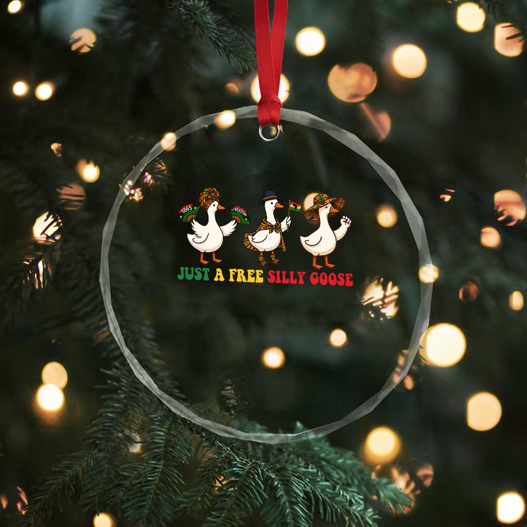 Funny Just A Free Silly Goose Crystal Glass Ornament Juneteenth Freedom Day TS12 Print Your Wear