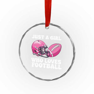 Funny Just A Girl Who Loves Football Crystal Glass Ornament TS10 Print Your Wear