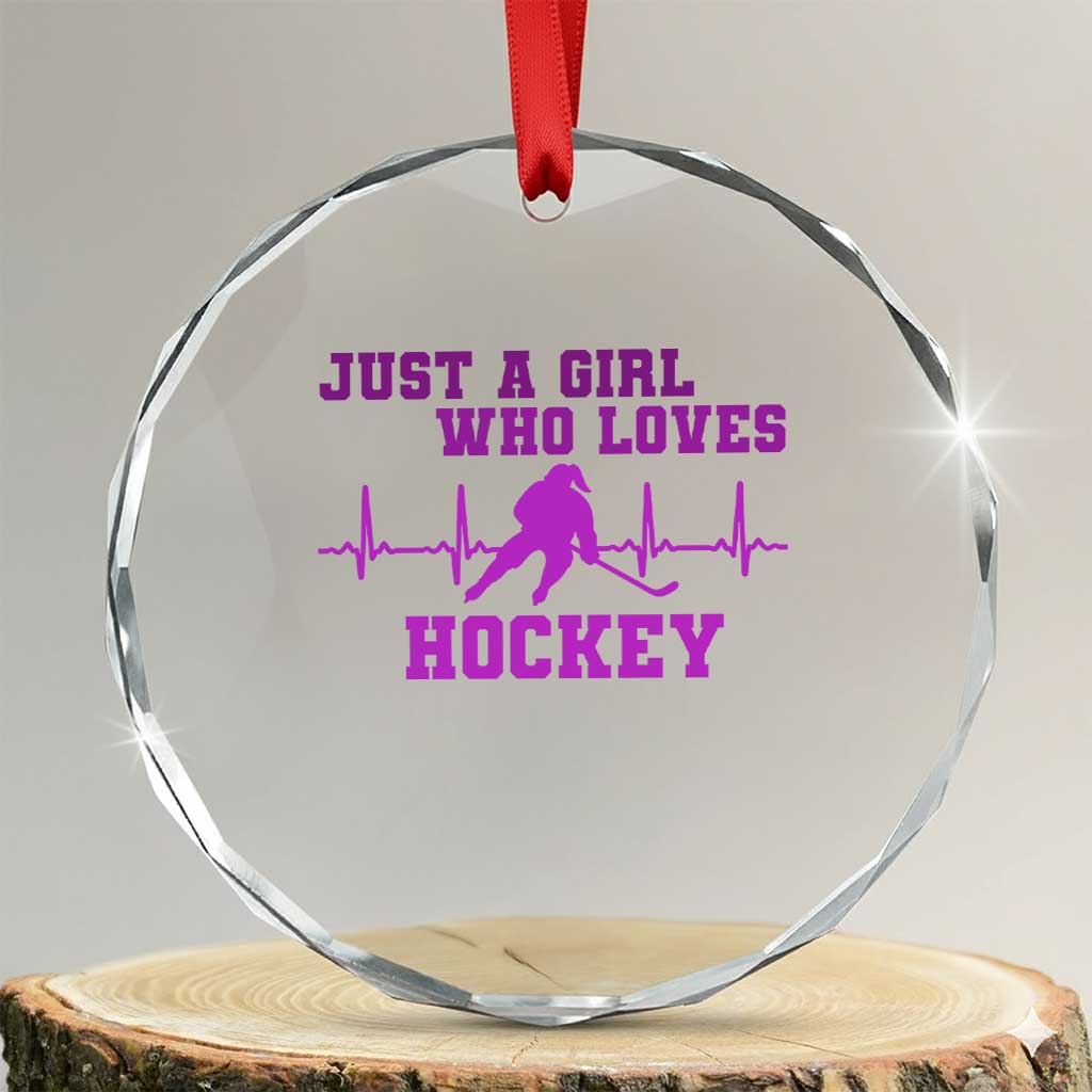 Funny Just A Girl Who Loves Hockey Crystal Glass Ornament Gift For Women TS12 Transparent Glass 3'' Circle Print Your Wear