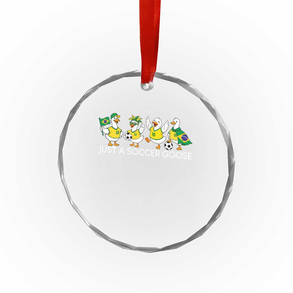 Funny Just A Soccer Goose Crystal Glass Ornament Brazil Football Fan TS12 Print Your Wear