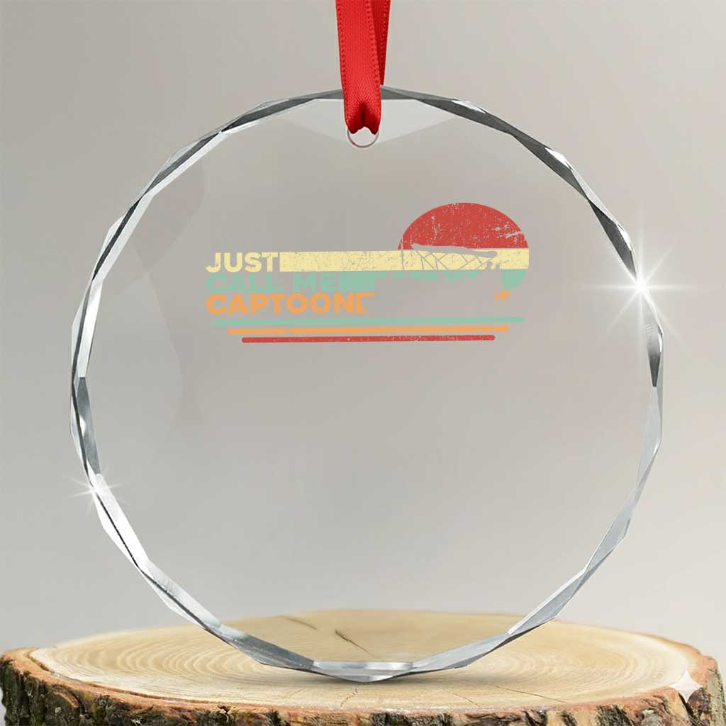 Funny Just Call Me Captoon Crystal Glass Ornament Pontoon Boat Captain TS11 Transparent Glass 3'' Circle Print Your Wear