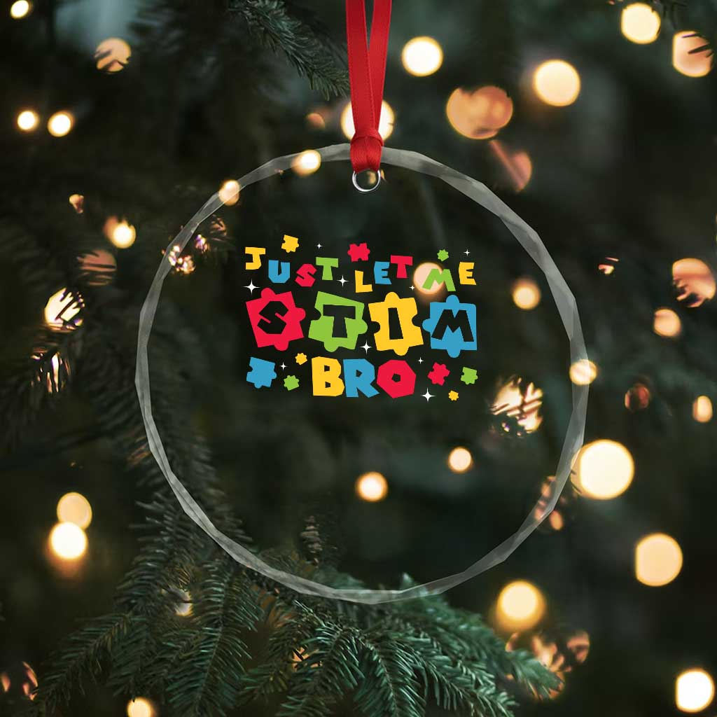 Funny Just Let Me Stim Bro Crystal Glass Ornament Autism Awareness Puzzle TS11 Print Your Wear