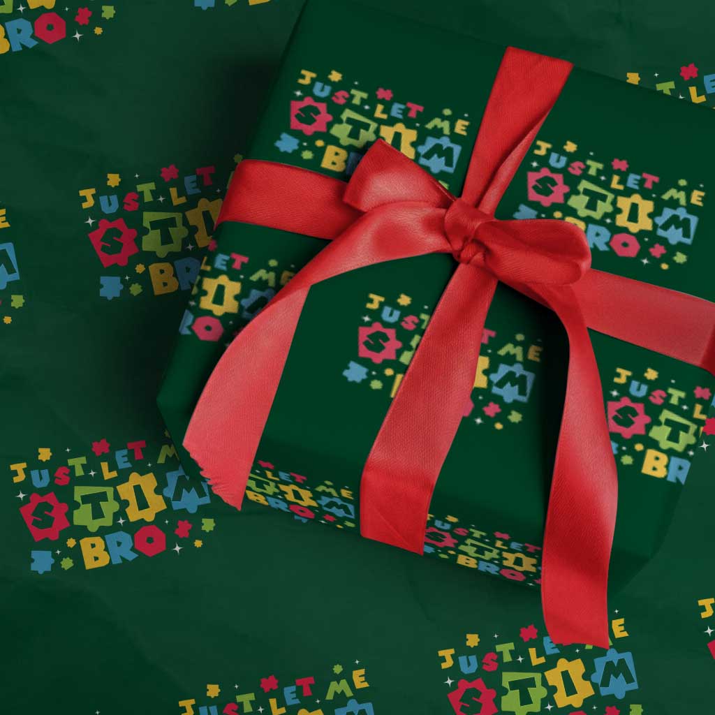 Funny Just Let Me Stim Bro Wrapping Paper Roll Autism Awareness Puzzle TS11 Green Print Your Wear