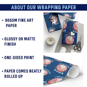 Funny Kawaii Cat Ramen Japanese Wrapping Paper Roll I Just Really Love Ramen Otaku Manga Cute Graphic TS02 Print Your Wear