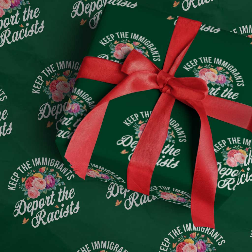 Funny Keep The Immigrants Deport The Racists Wrapping Paper Roll Floral Butterfly TS11 Green Print Your Wear