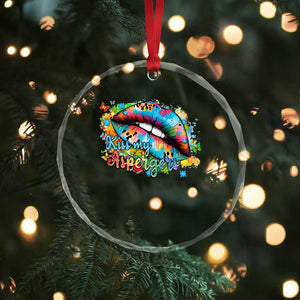 Funny Kiss My Aspergers Crystal Glass Ornament Asperger Syndrome Autism Awareness TS11 Print Your Wear