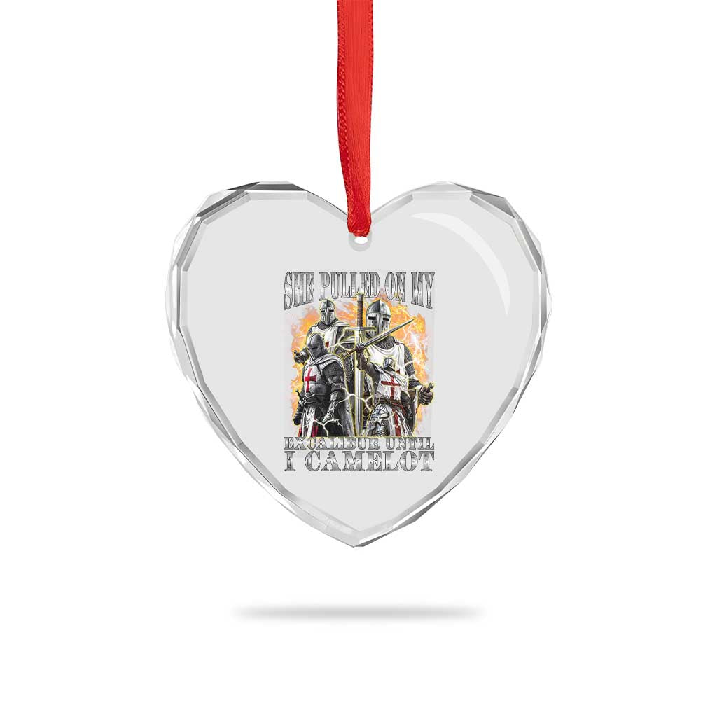 Funny Knight Meme Heart Crystal Glass Ornament She Pulled On My Excalibur Offensive Medieval Warrior Bootleg TS10 Print Your Wear