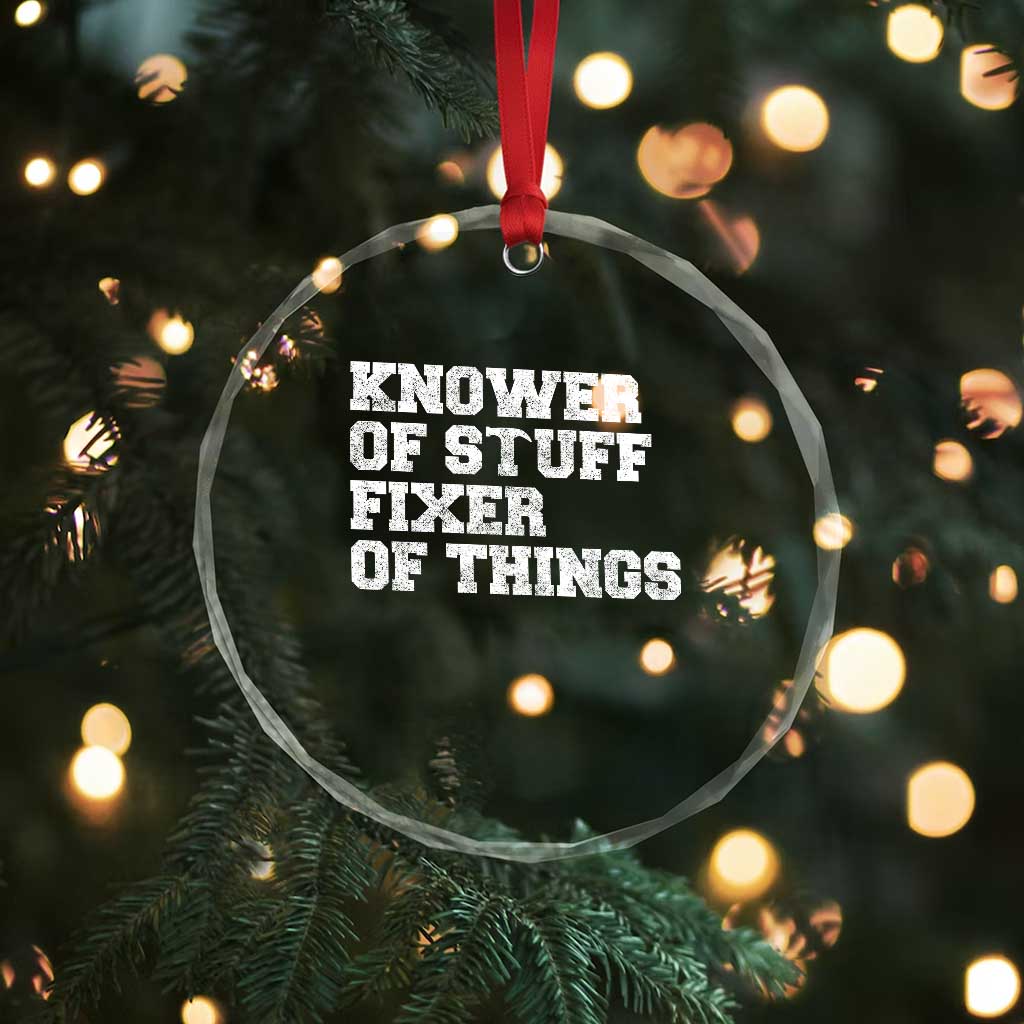 Funny Knower Of Stuff Fixer Of Things Crystal Glass Ornament Mechanic Engineer Garage TS10 Print Your Wear