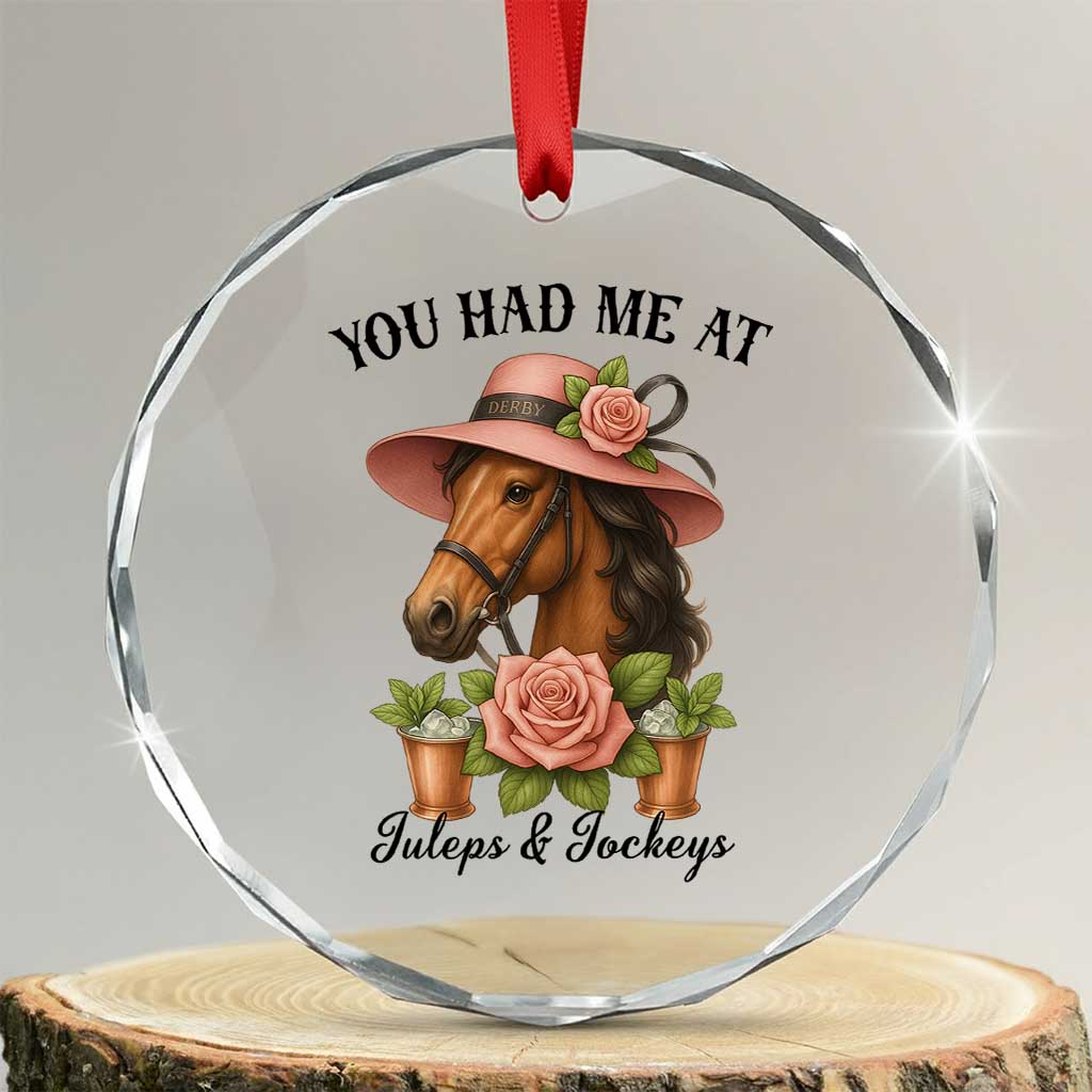 Funny Ky Derby Horse Racing Crystal Glass Ornament You Had Me At Juleps and Jockeys - Print Your Wear