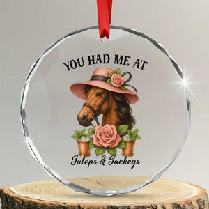 Funny Ky Derby Horse Racing Crystal Glass Ornament You Had Me At Juleps and Jockeys - Print Your Wear