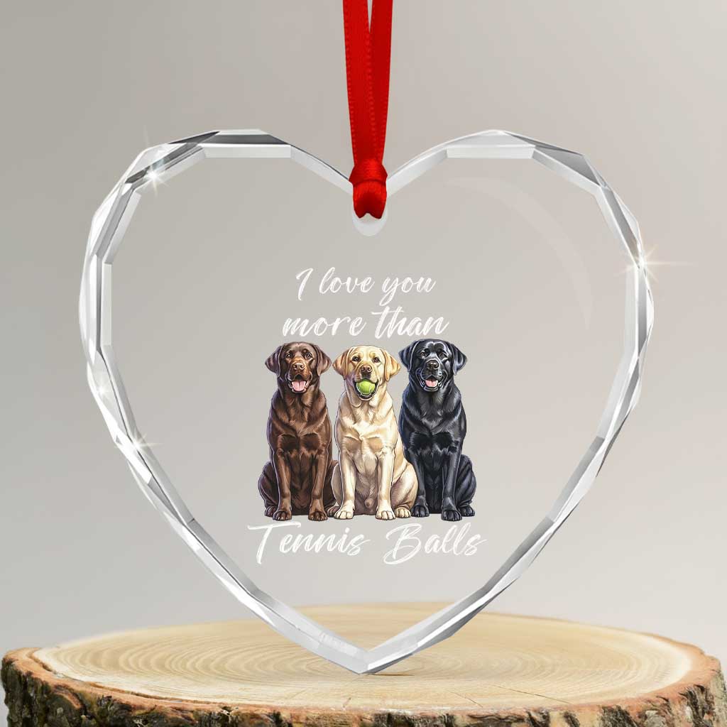 Funny Labrador Tennis Lover Heart Crystal Glass Ornament I Love You More Than Tennis Ball TS12 Transparent Glass 3'' Heart Print Your Wear