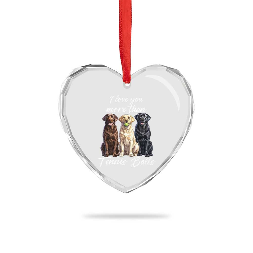 Funny Labrador Tennis Lover Heart Crystal Glass Ornament I Love You More Than Tennis Ball TS12 Print Your Wear