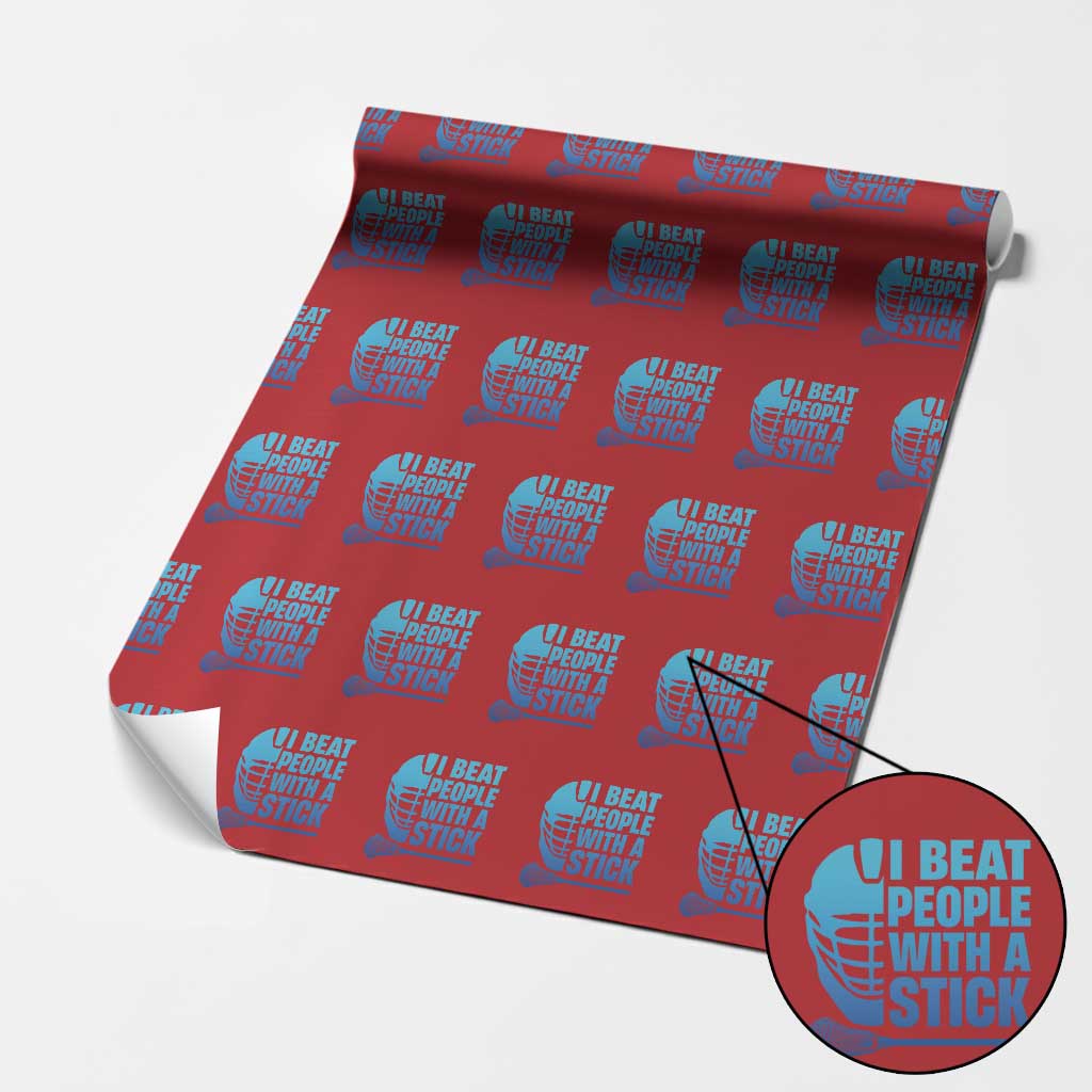 Funny Lacrosse Player Wrapping Paper Roll I Beat People With A Stick Funny Saying TS10 Red Print Your Wear