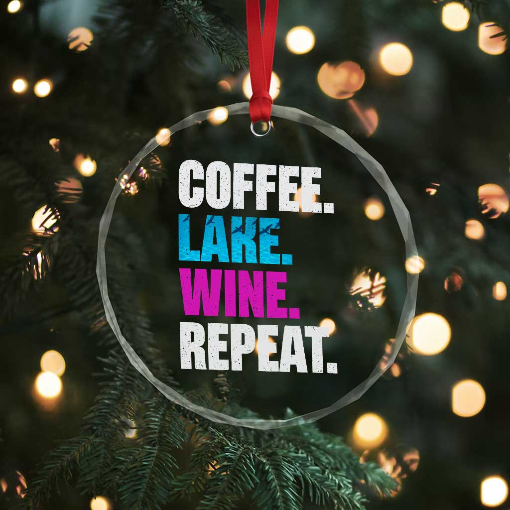 Funny Lake Life Crystal Glass Ornament Coffee Lake Wine Repeat TS10 Print Your Wear