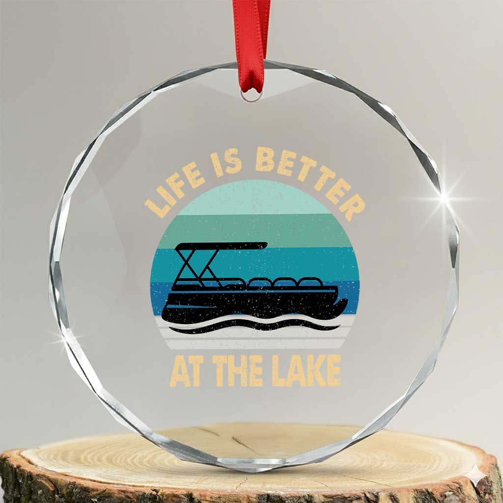 Funny Lake Life Crystal Glass Ornament Vintage Life is Better at The Lake Pontoon Boat TS10 Transparent Glass 3'' Circle Print Your Wear