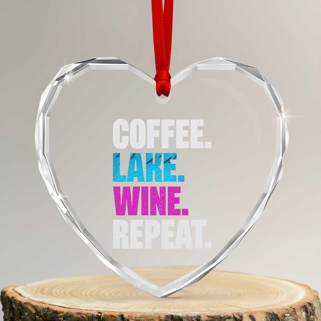 Funny Lake Life Heart Crystal Glass Ornament Coffee Lake Wine Repeat TS10 Transparent Glass 3'' Heart Print Your Wear