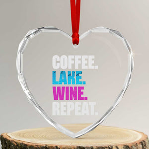 Funny Lake Life Heart Crystal Glass Ornament Coffee Lake Wine Repeat TS10 Transparent Glass 3'' Heart Print Your Wear