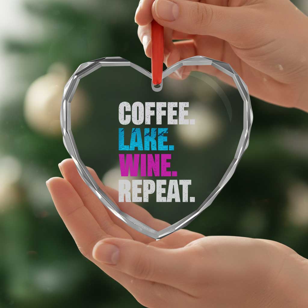 Funny Lake Life Heart Crystal Glass Ornament Coffee Lake Wine Repeat TS10 Print Your Wear