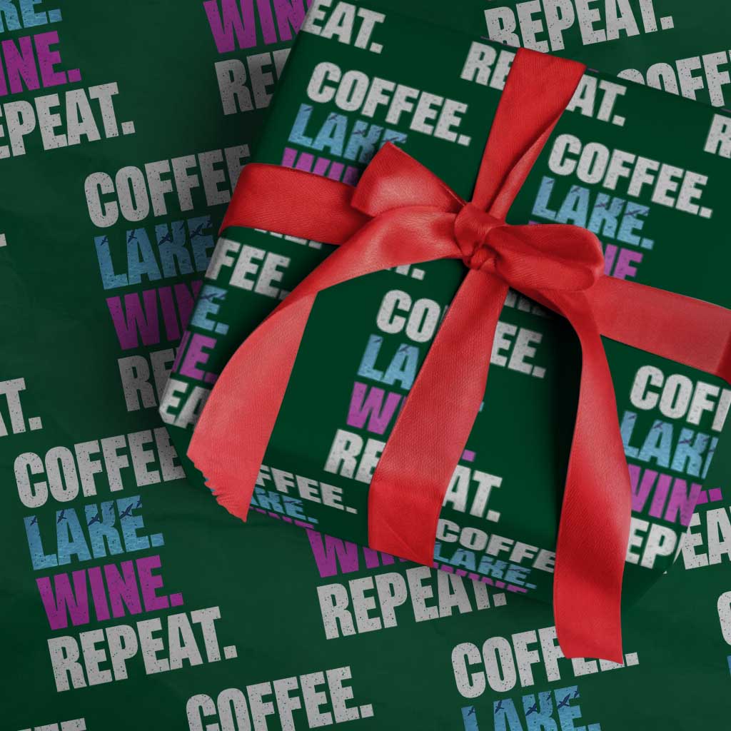 Funny Lake Life Wrapping Paper Roll Coffee Lake Wine Repeat TS10 Green Print Your Wear