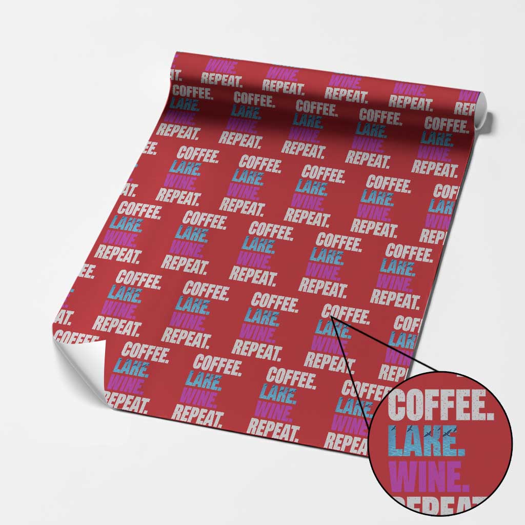 Funny Lake Life Wrapping Paper Roll Coffee Lake Wine Repeat TS10 Red Print Your Wear