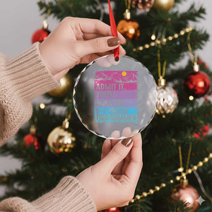 Funny Last Day Crystal Glass Ornament Admit It You Will Miss Me 6-7 Times This Summer TS10 Print Your Wear