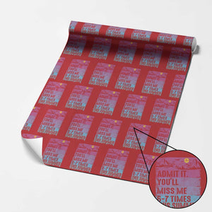 Funny Last Day Wrapping Paper Roll Admit It You Will Miss Me 6-7 Times This Summer TS10 Red Print Your Wear