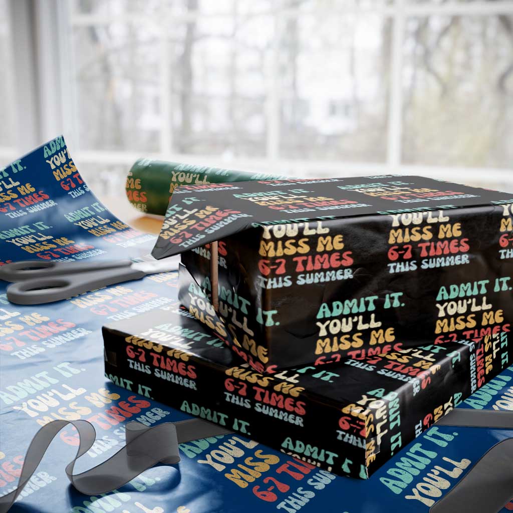 Funny Last Day Wrapping Paper Roll Retro Admit It You Will Miss Me 6-7 Times This Summer TS10 Black Print Your Wear