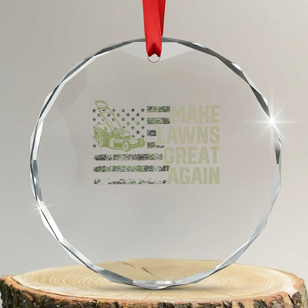 Funny Lawn Mower Dad Gardener Crystal Glass Ornament Make Lawns Great Again Fathers Day American Flag TS10 Transparent Glass 3'' Circle Print Your Wear