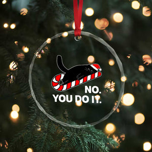 Funny Lazy Cat Christmas Crystal Glass Ornament No You Do It TS14 Print Your Wear