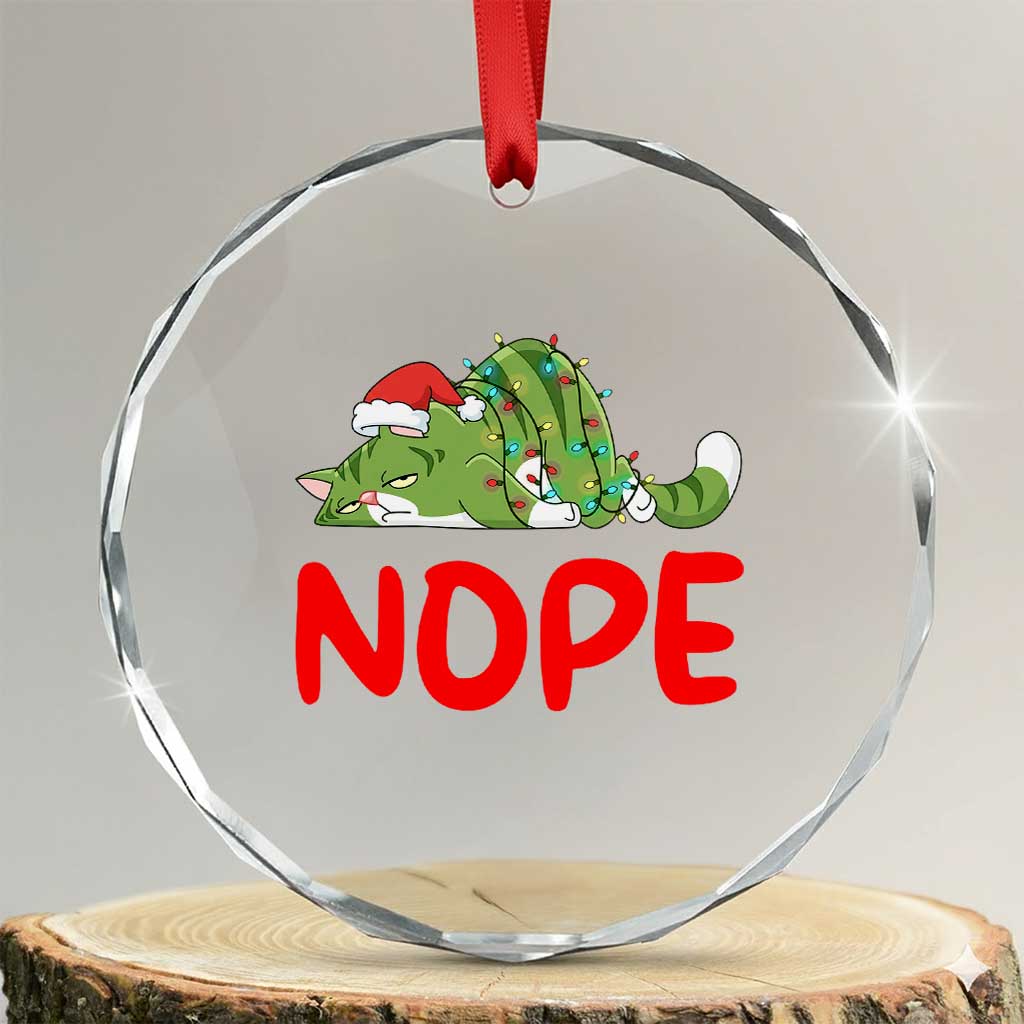 Funny Lazy Cat Christmas Crystal Glass Ornament Nope Not Today TS14 Transparent Glass 3'' Circle Print Your Wear