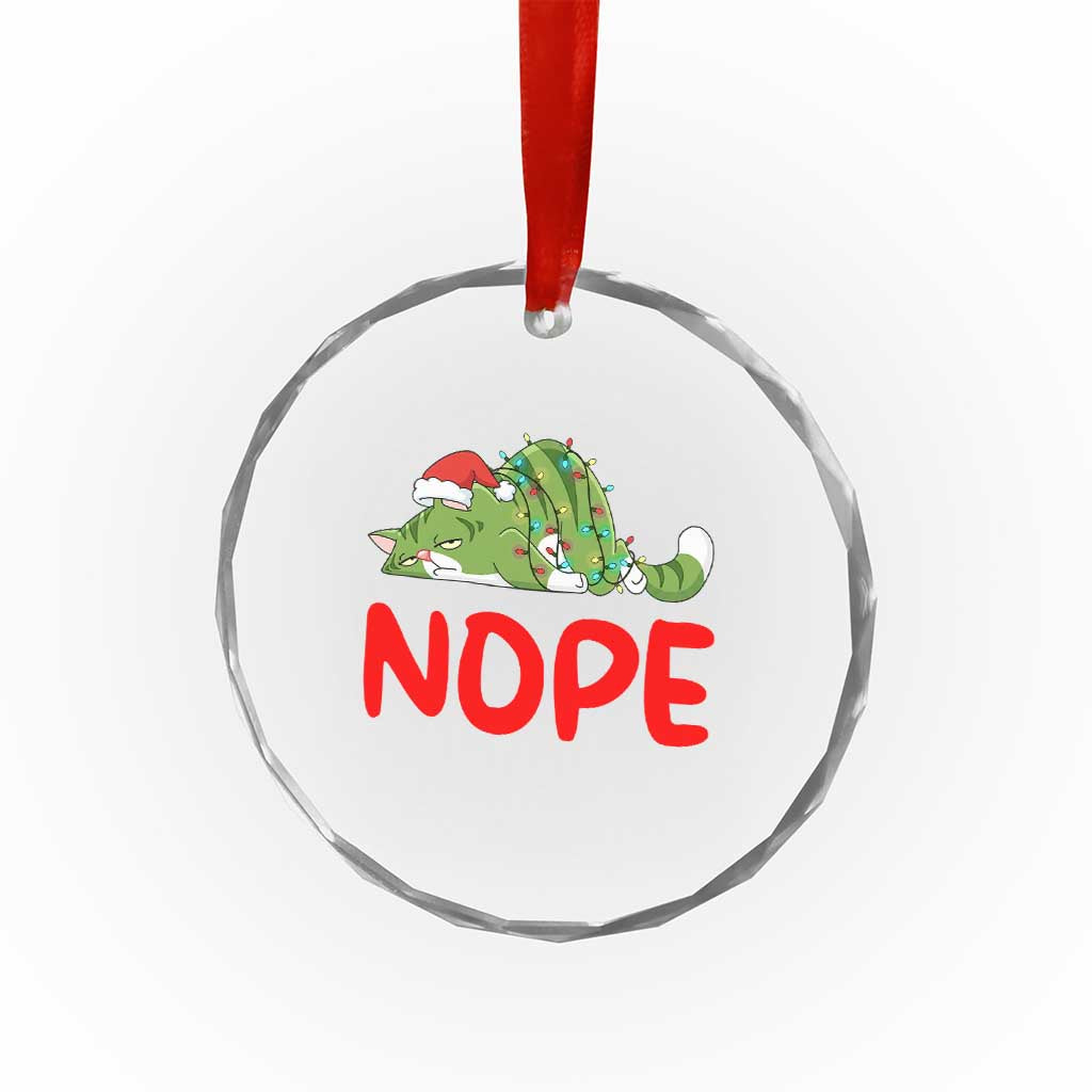 Funny Lazy Cat Christmas Crystal Glass Ornament Nope Not Today TS14 Print Your Wear
