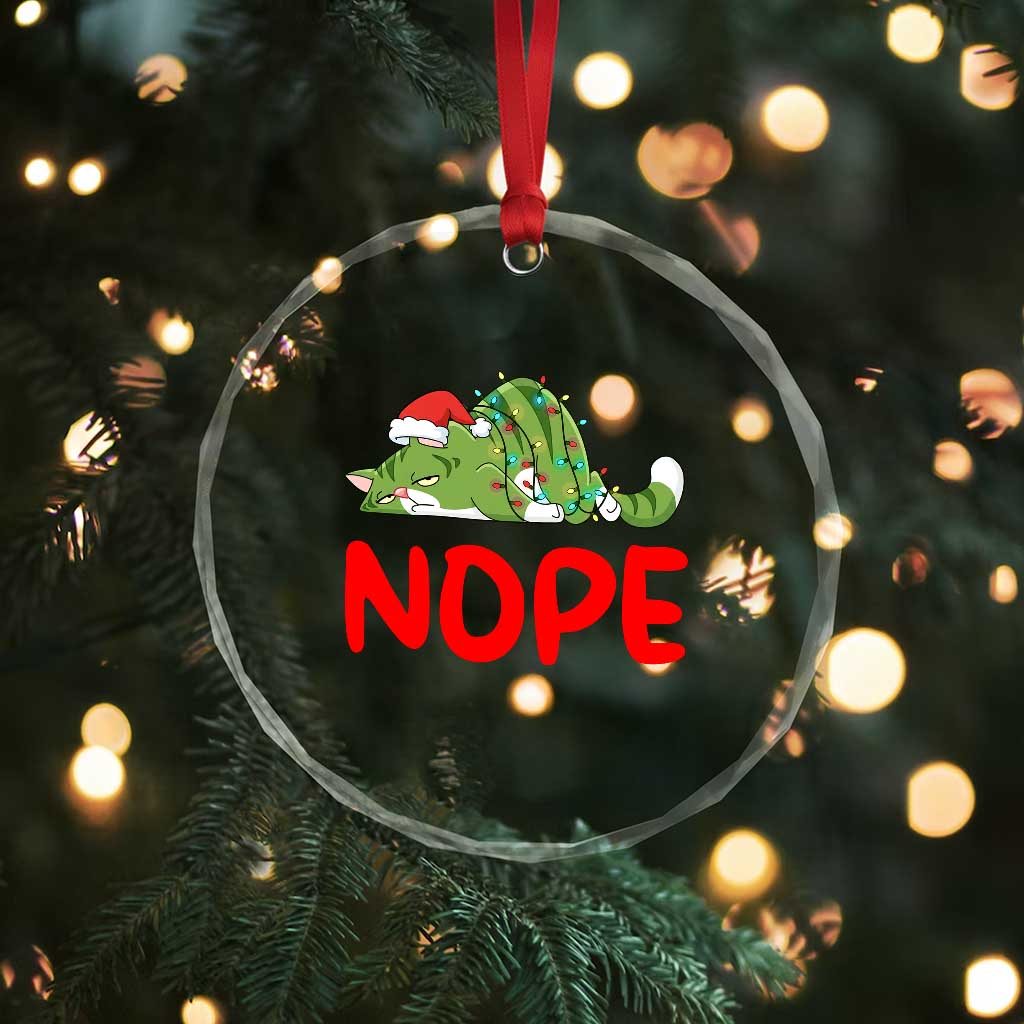 Funny Lazy Cat Christmas Crystal Glass Ornament Nope Not Today TS14 Print Your Wear