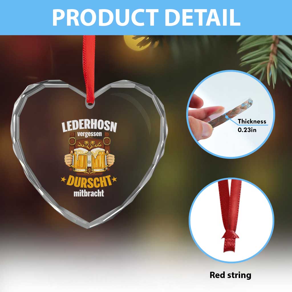 Funny Lederhosen Oktoberfest Beer Drinking Heart Crystal Glass Ornament Lederhosn Vergessen Durscht Mitbracht TS02 Print Your Wear