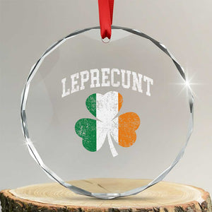 Funny Leprecunt St Patricks Day Crystal Glass Ornament Vintage Irish Shamrock Adult Humor TS11 Transparent Glass 3'' Circle Print Your Wear