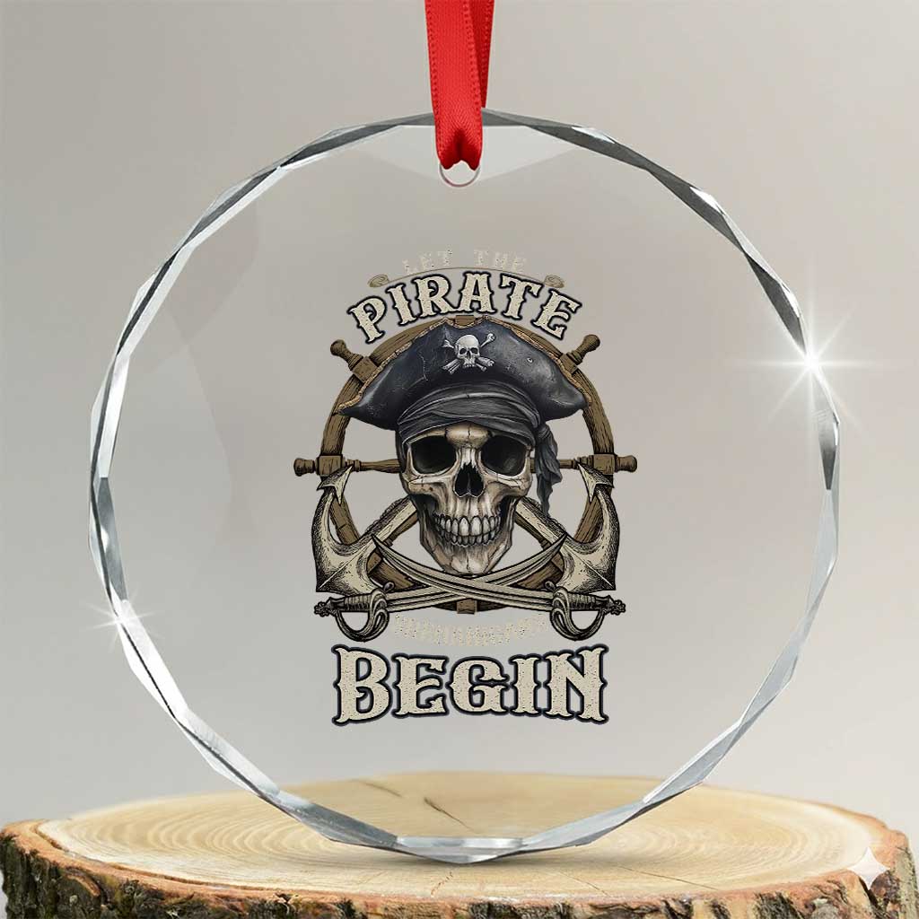 Funny Let The Pirate Shenanigans Begin Crystal Glass Ornament Vintage Captain Crossbones Freebooter TS11 Transparent Glass 3'' Circle Print Your Wear