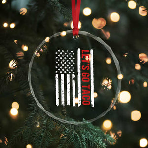 Funny Let's Go Taco Crystal Glass Ornament Stars and Stripes Political Satire TS02 Print Your Wear