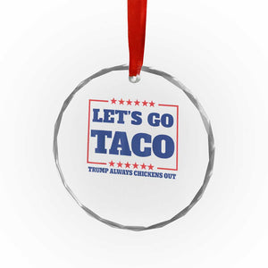 Funny Let's Go Taco Crystal Glass Ornament Tacos for President Humor TS02 Print Your Wear